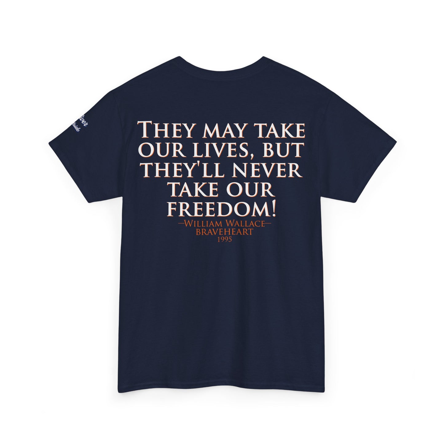 Oliver Outside Braveheart Parody Tee – Freedom Roar Bear