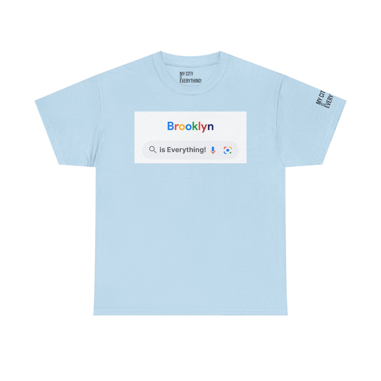 Brooklyn “is Everything!” Search Bar Graphic Tee | My City Is Everything