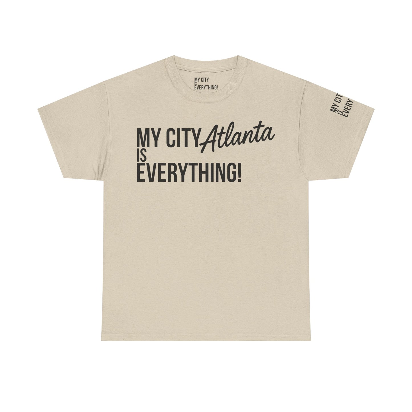 Atlanta My City is Everything T-Shirt – ATL Culture & City Pride Tee