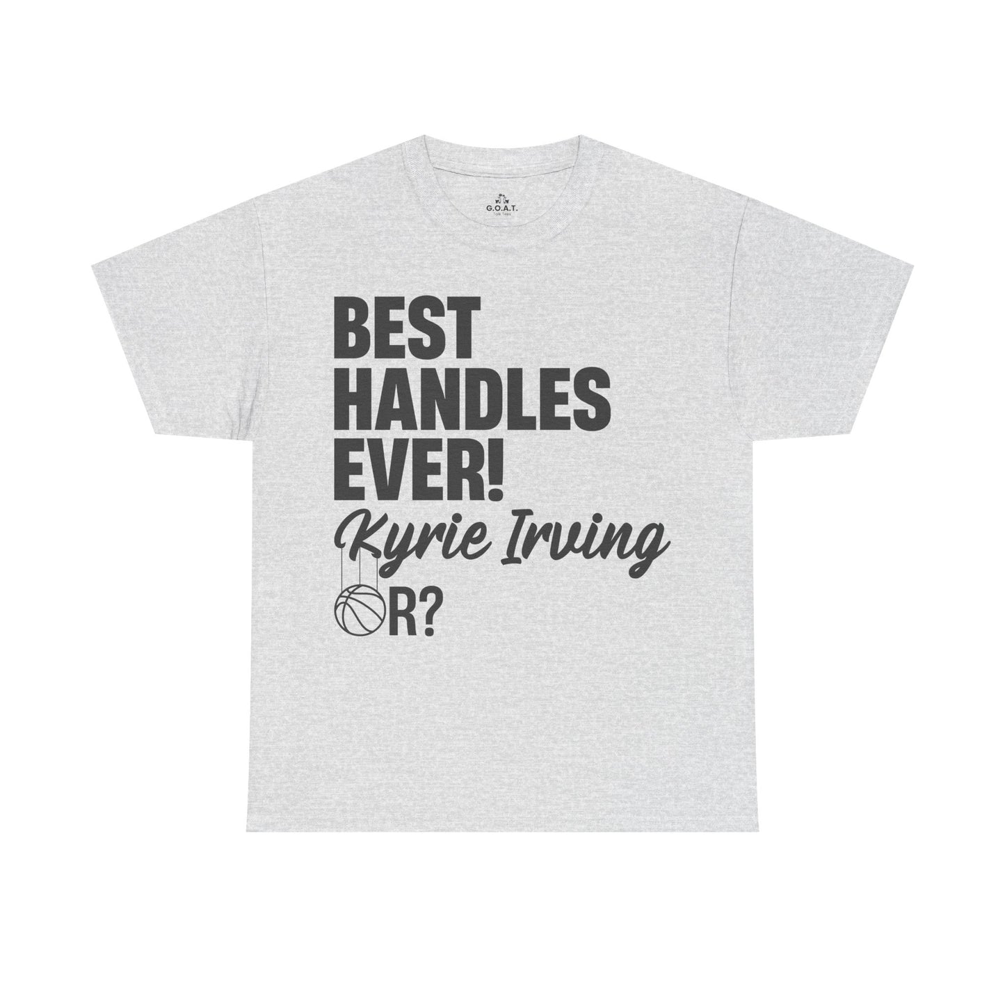 🏀 Best Handles Ever? Kyrie Irving Basketball Debate T-Shirt | G.O.A.T. Talk Tees