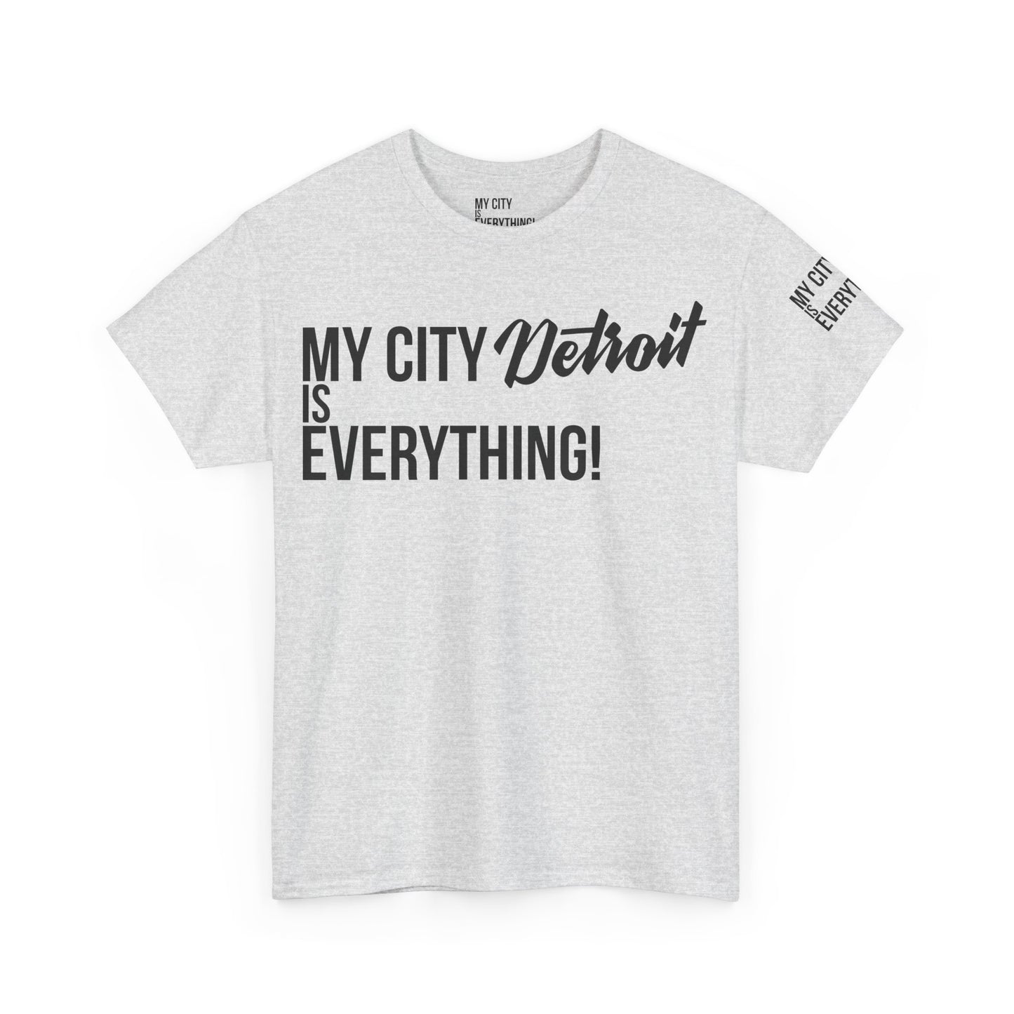 Detroit My City is Everything T-Shirt – Motor City Pride Tee