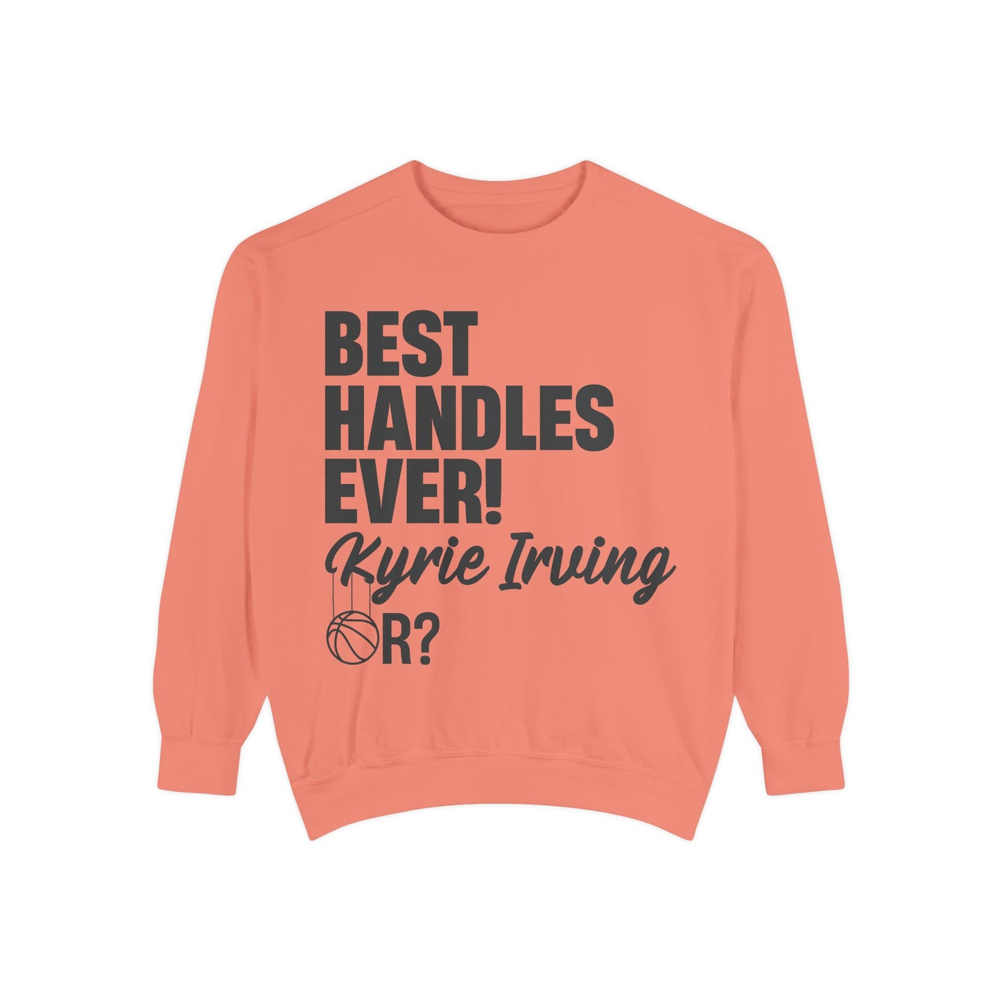 đ Best Handles Ever? Kyrie Irving Sweatshirt â G.O.A.T. Talk Tees Collectorâs Edition