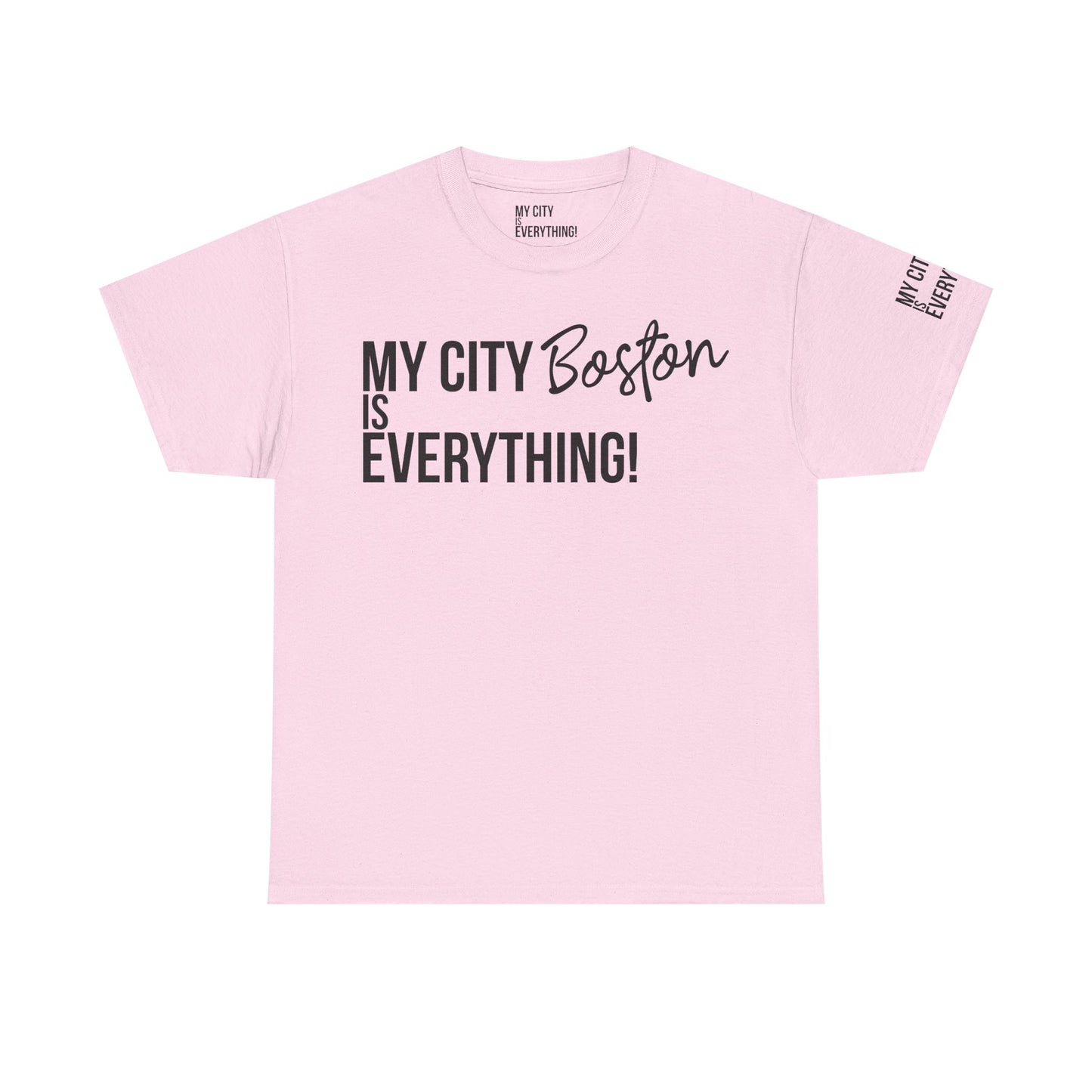Boston My City is Everything T-Shirt