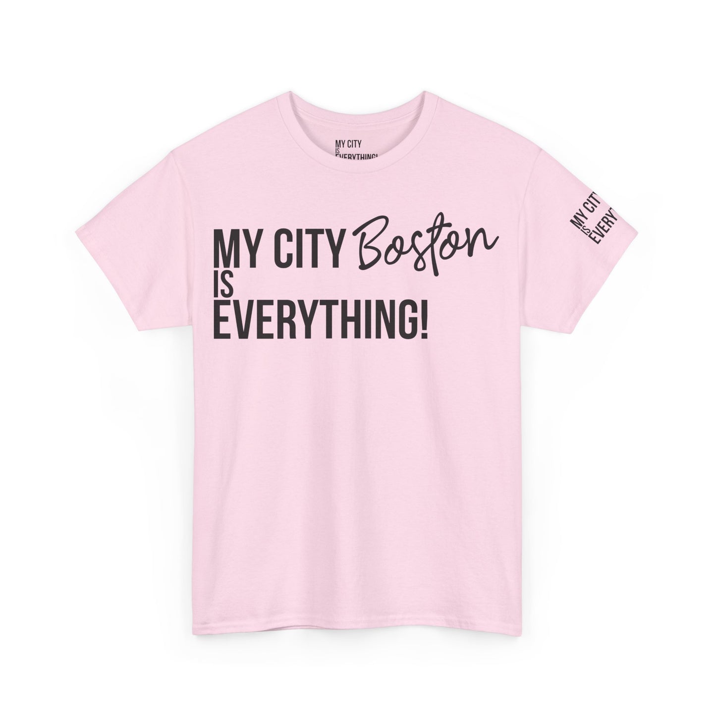 Boston My City is Everything T-Shirt