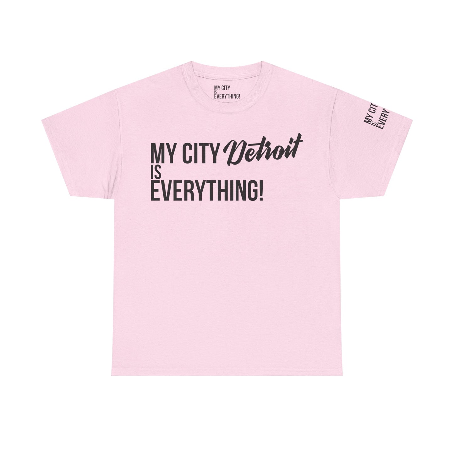 Detroit My City is Everything T-Shirt – Motor City Pride Tee
