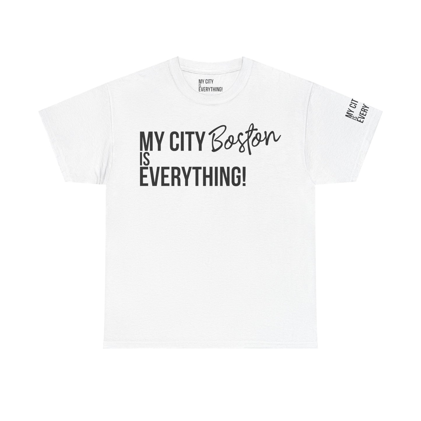 Boston My City is Everything T-Shirt