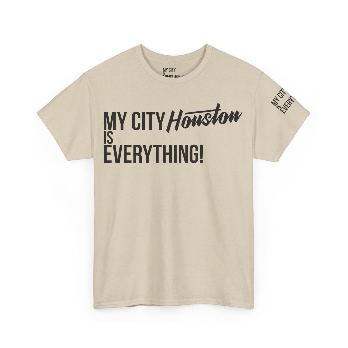 Houston My City is Everything T-Shirt – H-Town Pride Tee