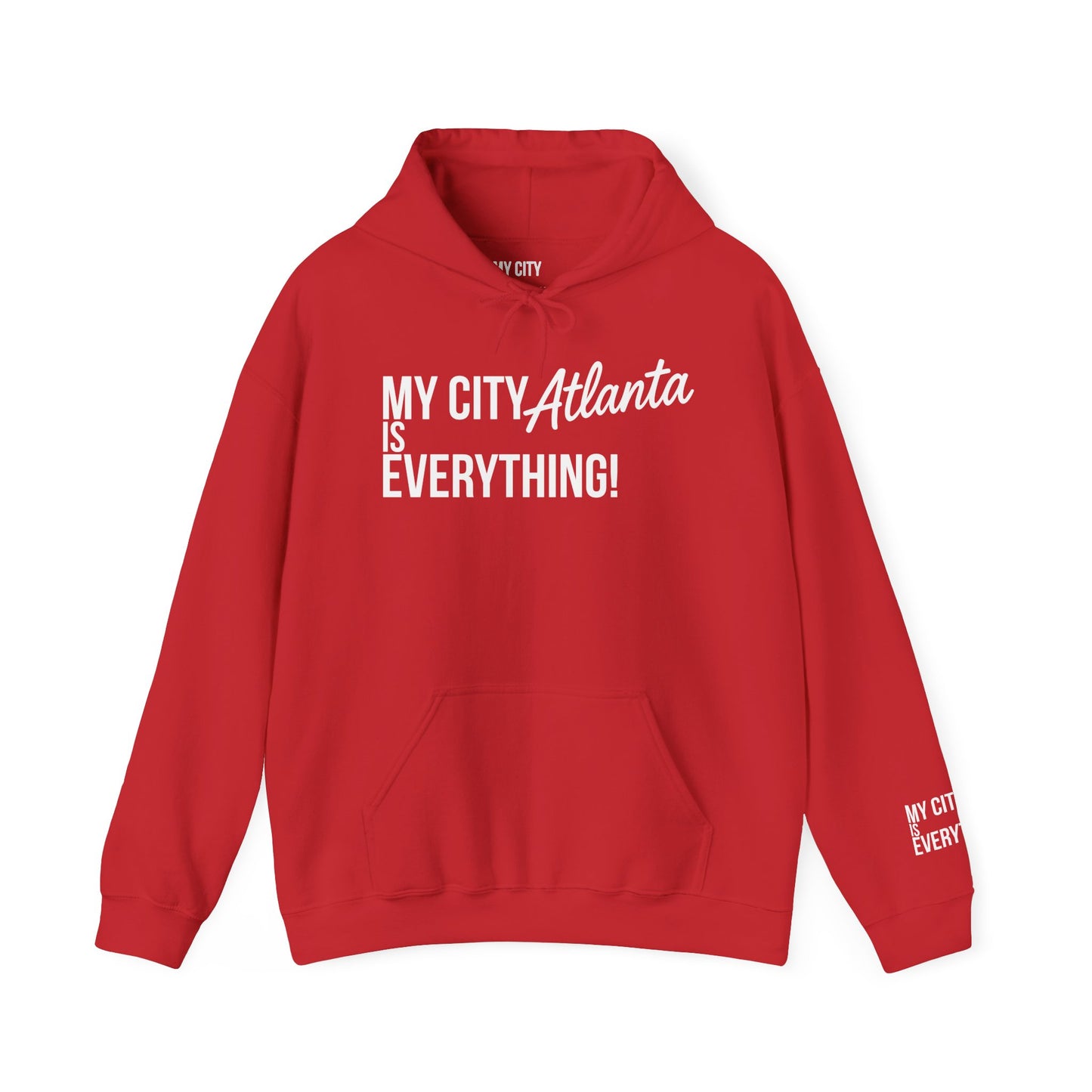 Atlanta My City Is Everything Hoodie | ATL Streetwear by My City Brand