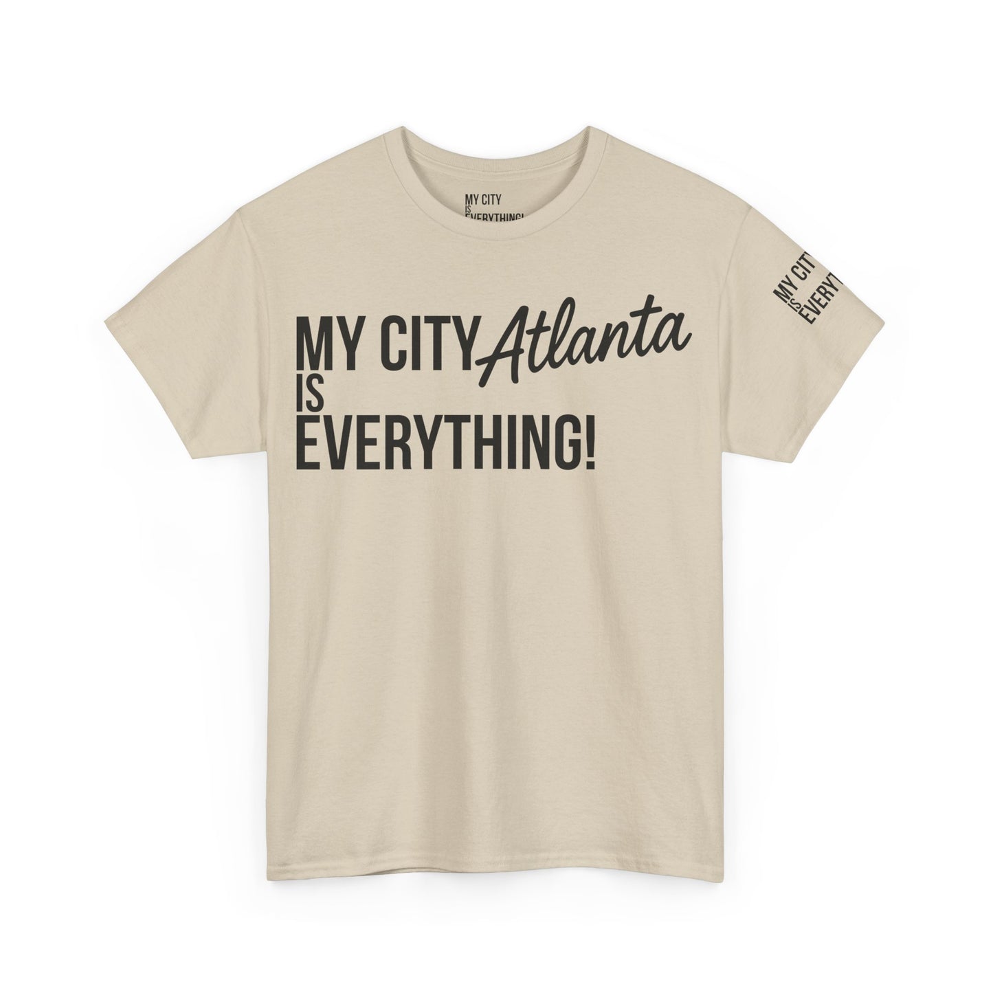 Atlanta My City is Everything T-Shirt – ATL Culture & City Pride Tee