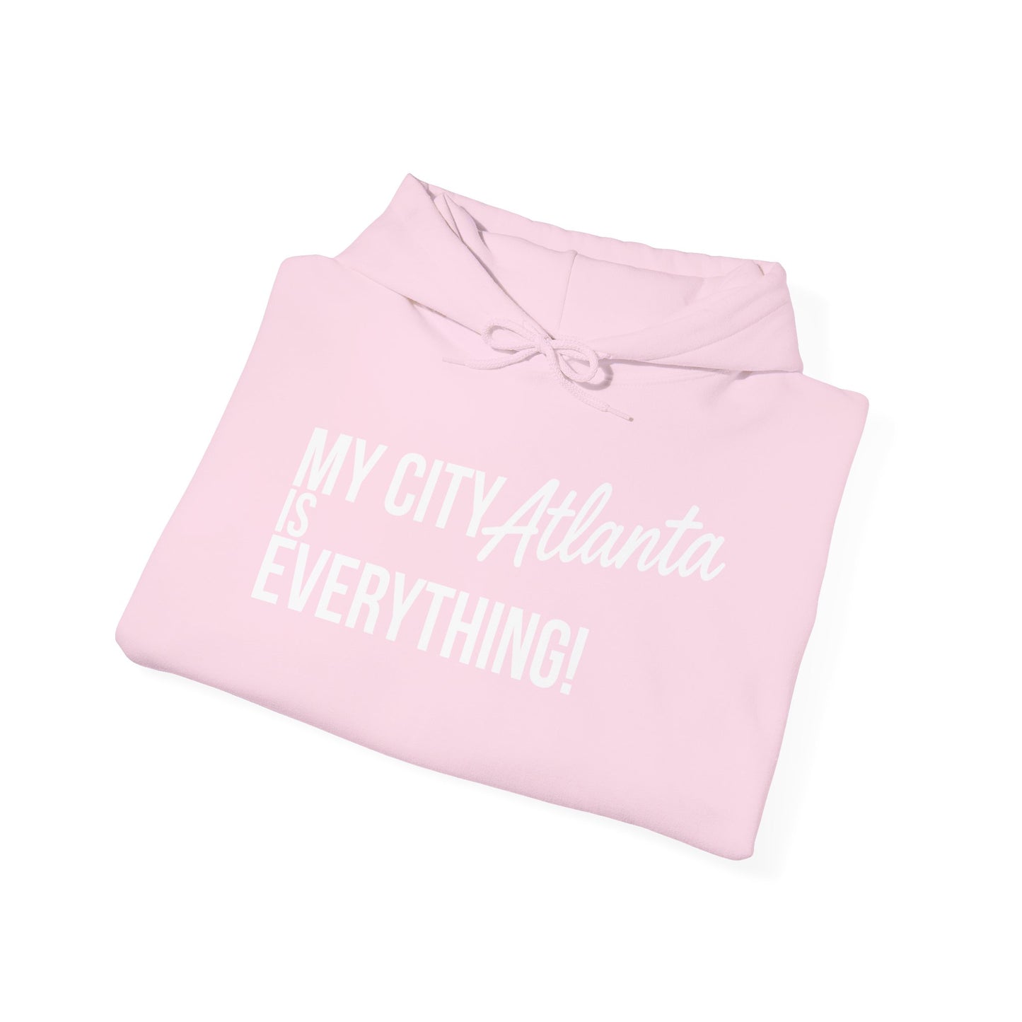 Atlanta My City Is Everything Hoodie | ATL Streetwear by My City Brand