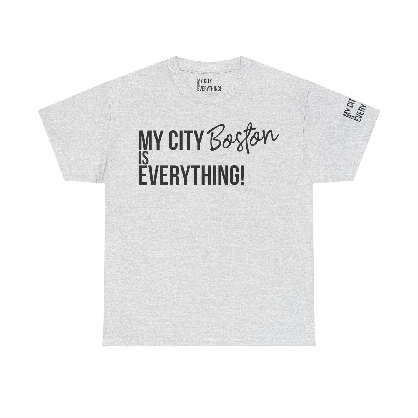 Boston My City is Everything T-Shirt
