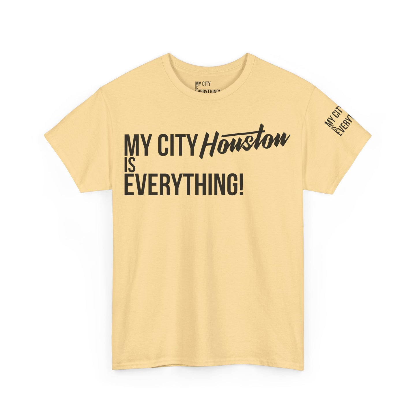 Houston My City is Everything T-Shirt – H-Town Pride Tee