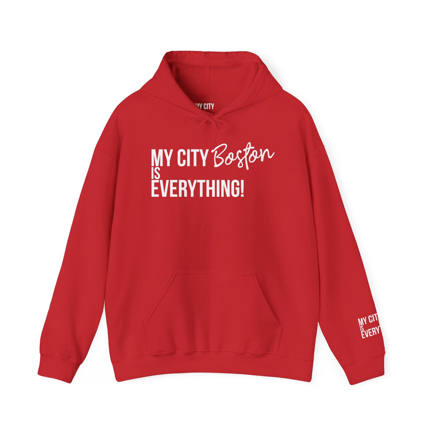 Boston Hoodie – My City Is Everything!