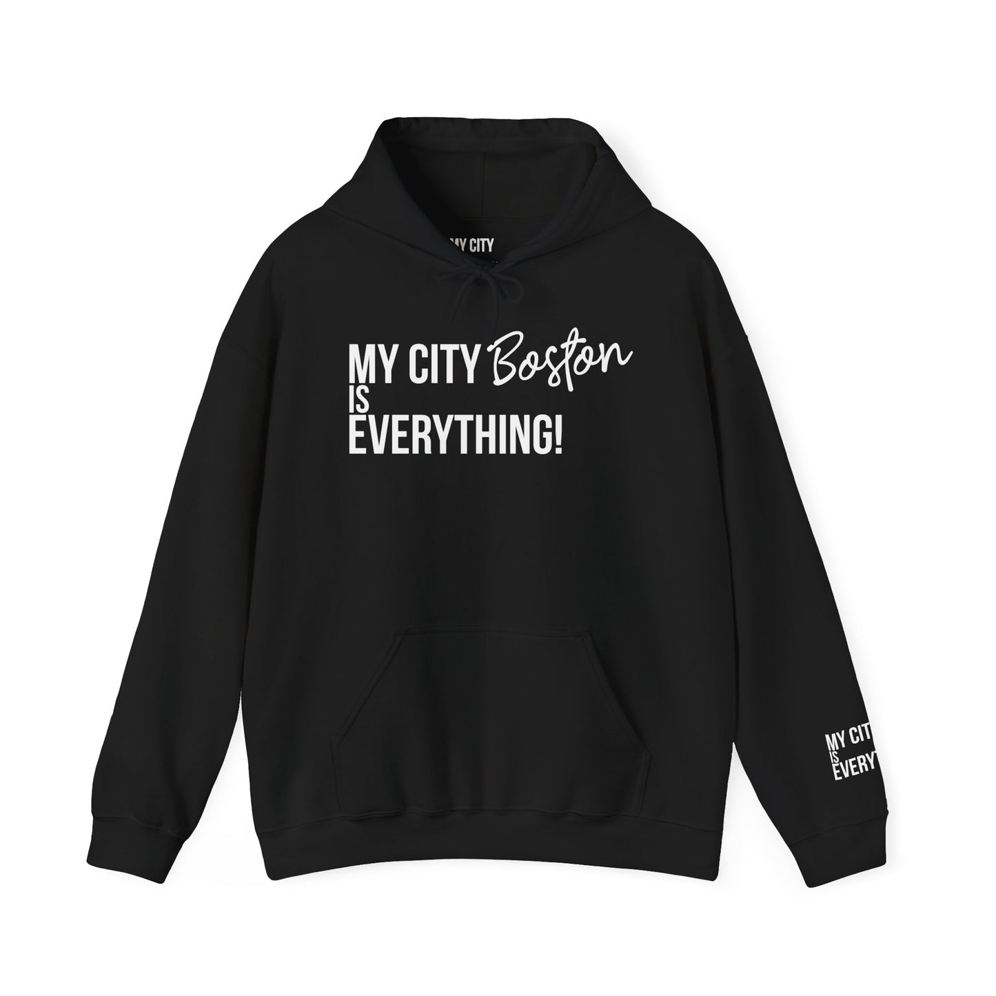 Boston Hoodie – My City Is Everything!