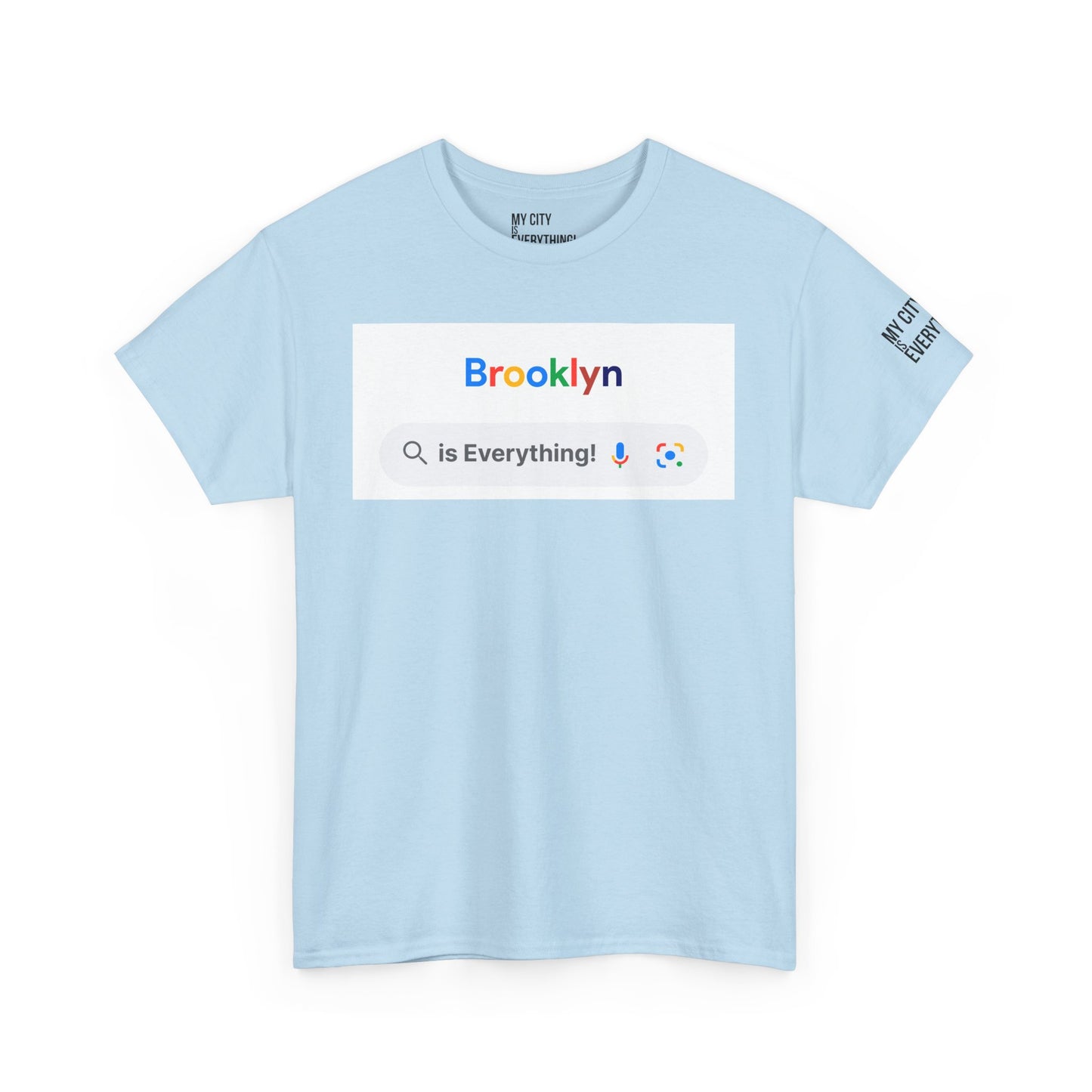 Brooklyn “is Everything!” Search Bar Graphic Tee | My City Is Everything