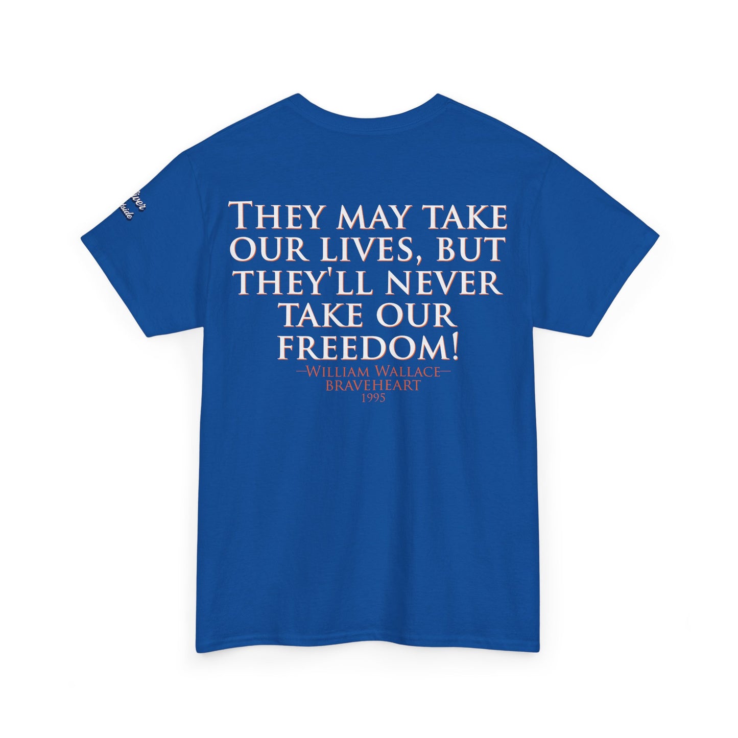 Oliver Outside Braveheart Parody Tee – Freedom Roar Bear