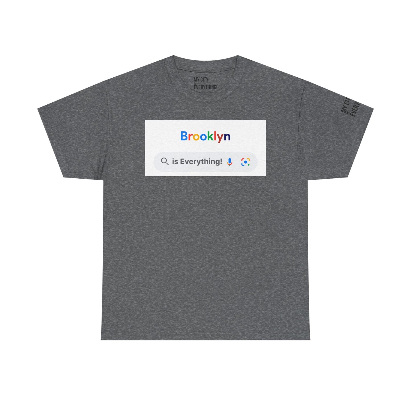 Brooklyn “is Everything!” Search Bar Graphic Tee | My City Is Everything