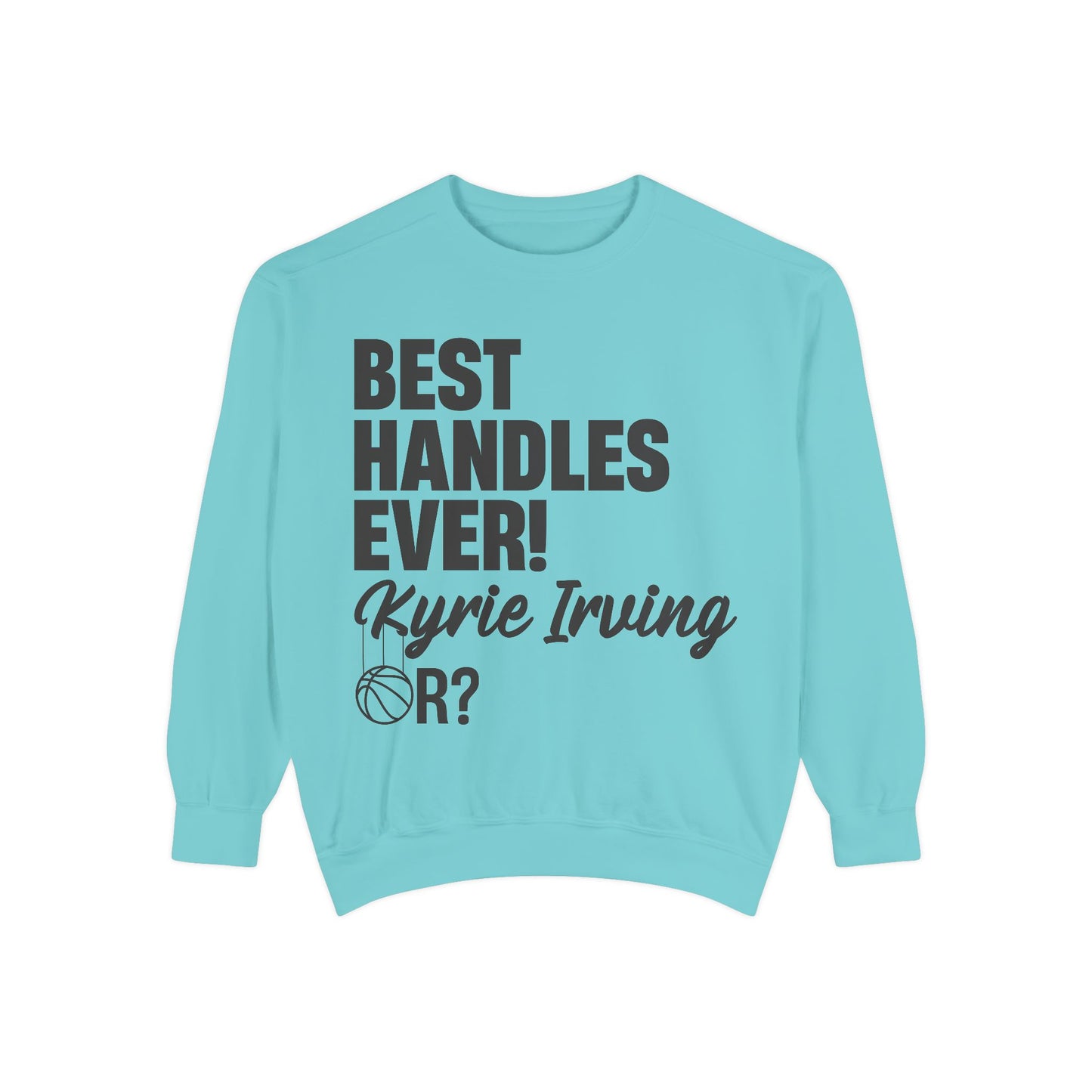 đ Best Handles Ever? Kyrie Irving Sweatshirt â G.O.A.T. Talk Tees Collectorâs Edition