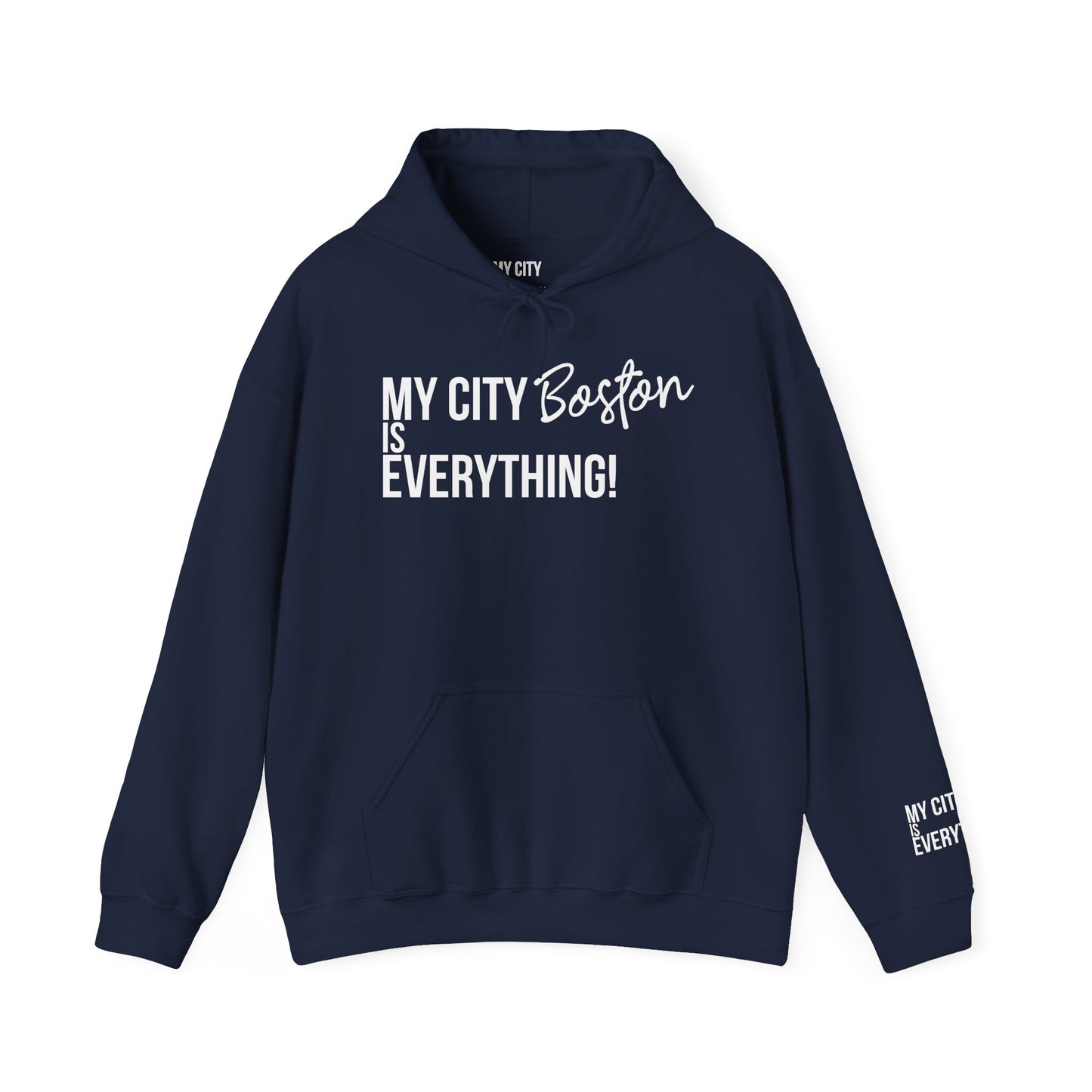 Boston Hoodie – My City Is Everything!