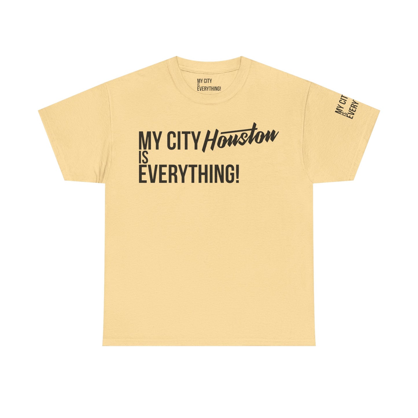 Houston My City is Everything T-Shirt – H-Town Pride Tee