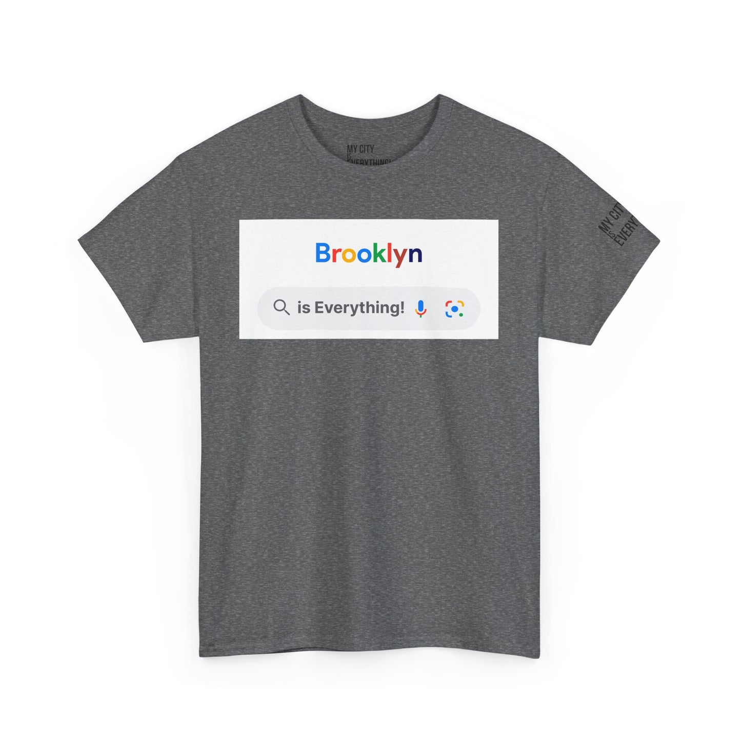 Brooklyn “is Everything!” Search Bar Graphic Tee | My City Is Everything