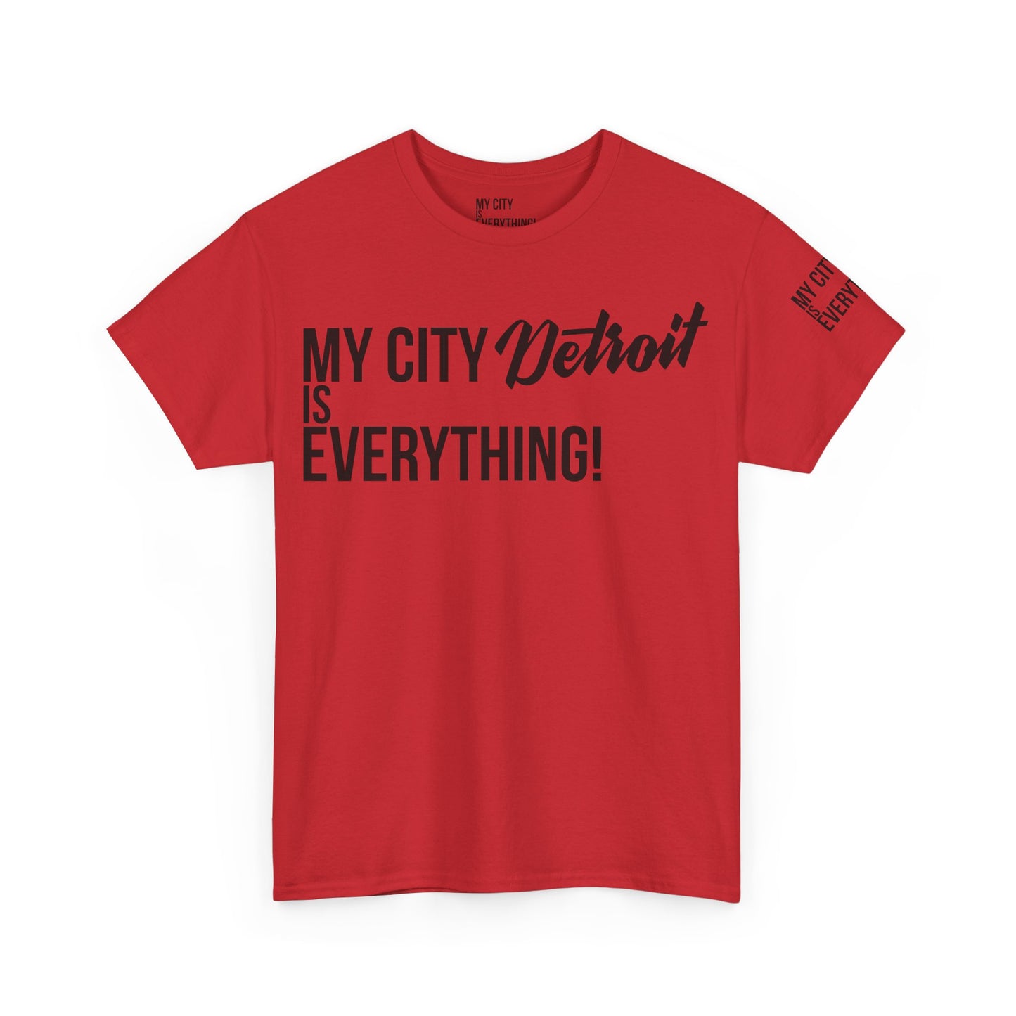 Detroit My City is Everything T-Shirt – Motor City Pride Tee