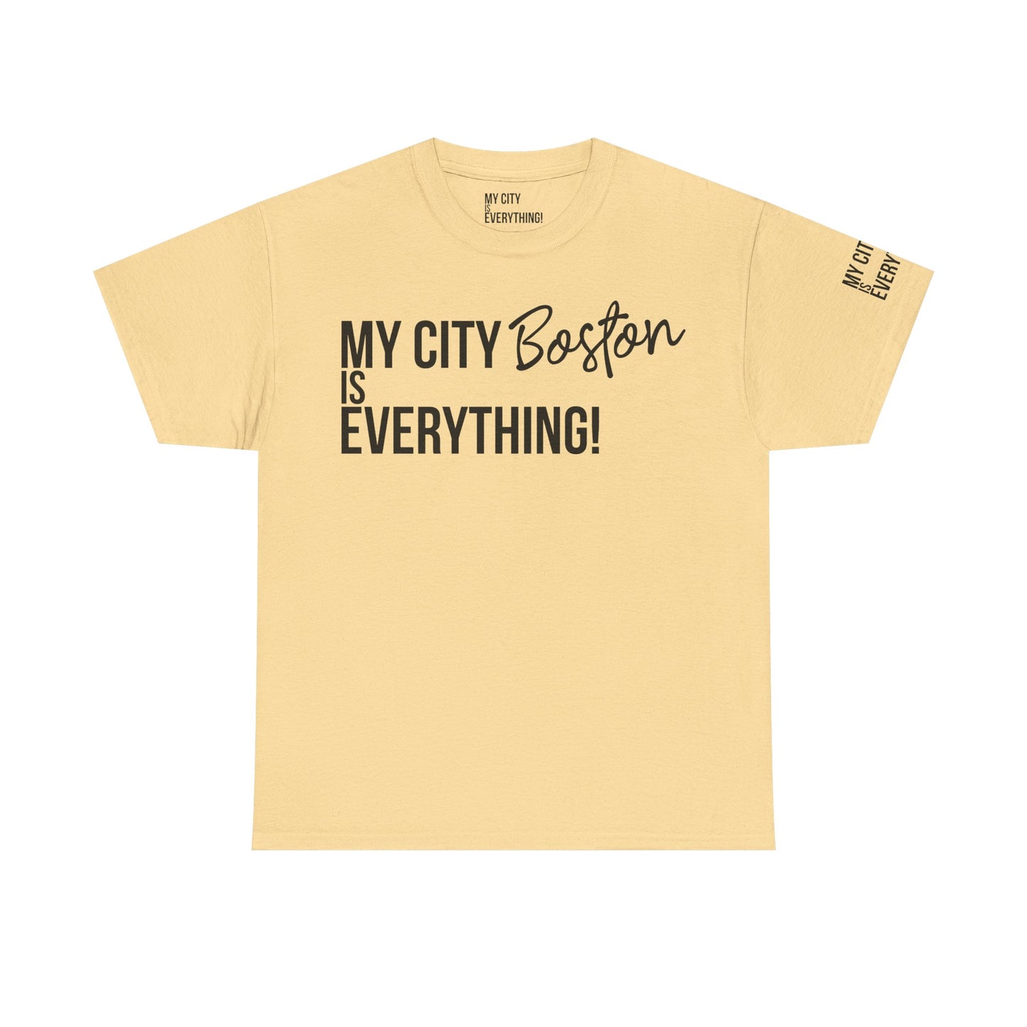 Boston My City is Everything T-Shirt