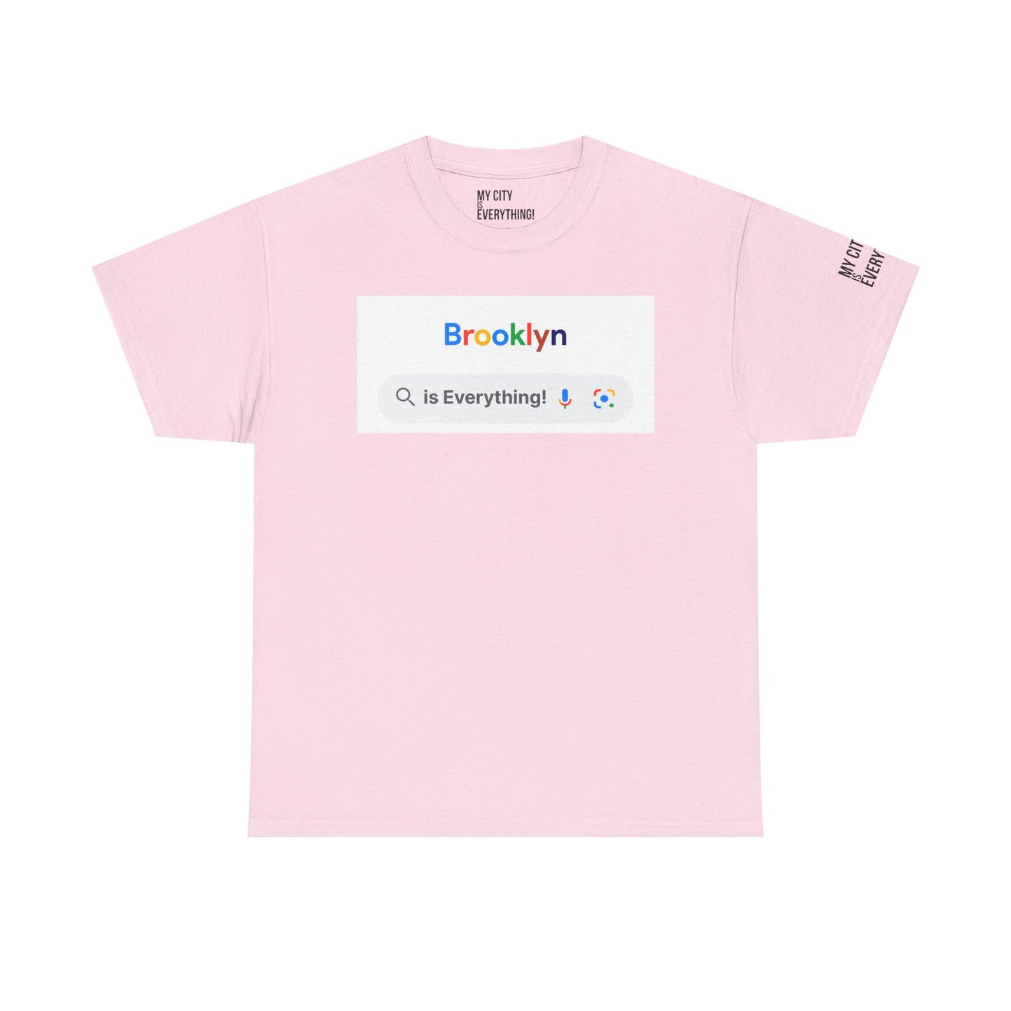Brooklyn “is Everything!” Search Bar Graphic Tee | My City Is Everything