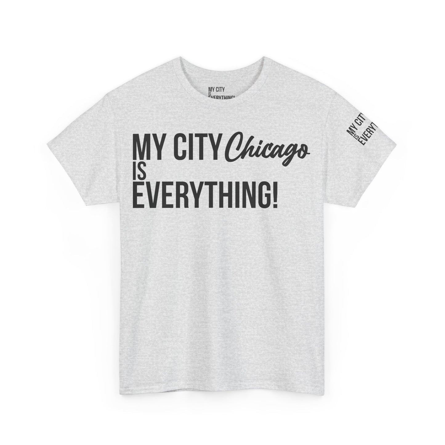 Chicago My City is Everything T-Shirt – Windy City Pride Tee