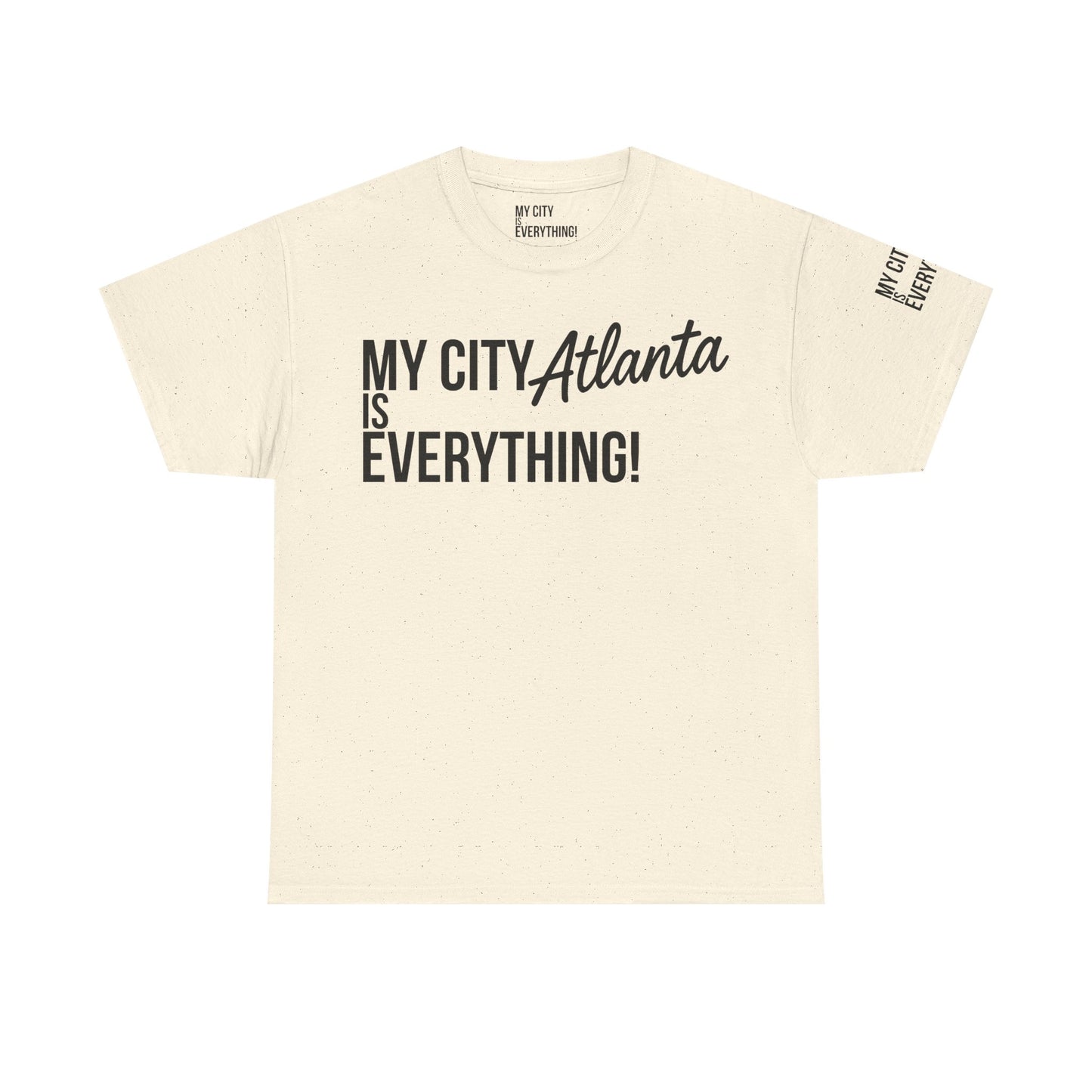 Atlanta My City is Everything T-Shirt – ATL Culture & City Pride Tee