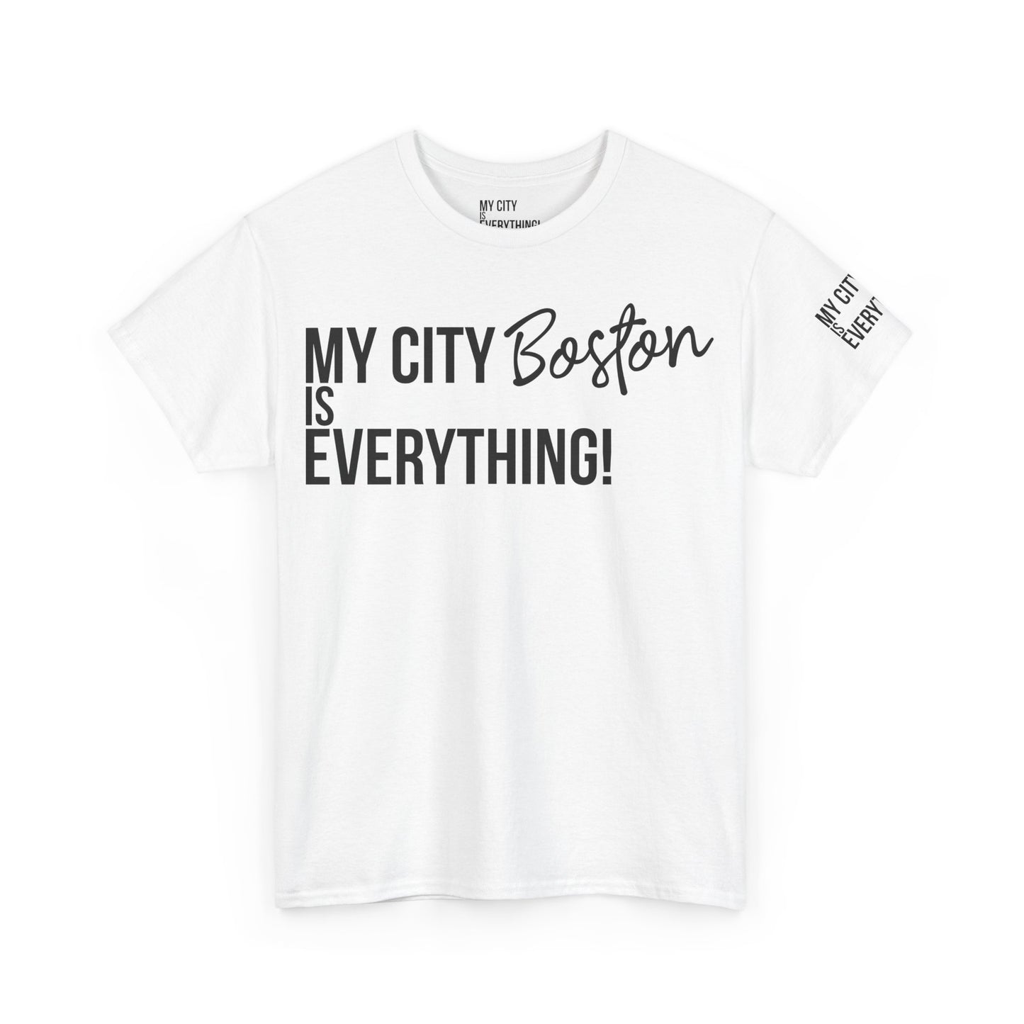 Boston My City is Everything T-Shirt