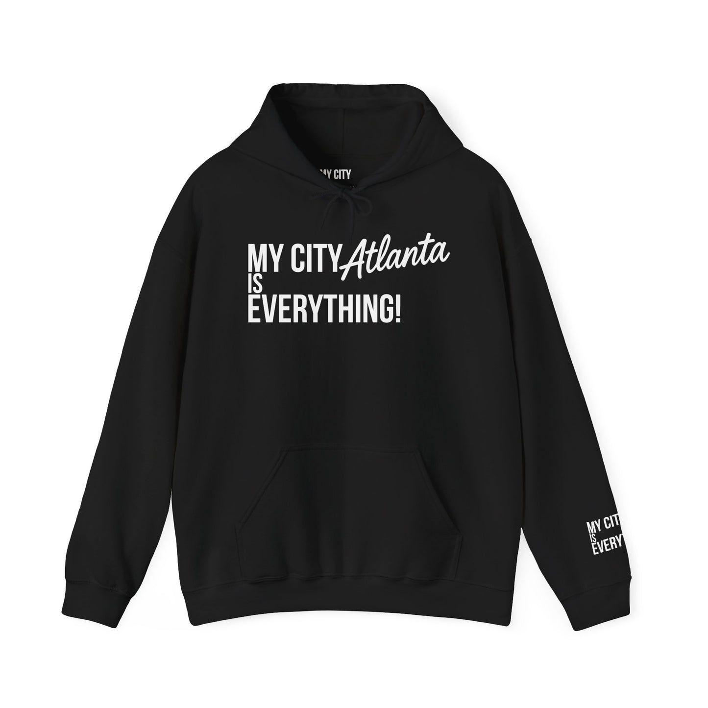 Atlanta My City Is Everything Hoodie | ATL Streetwear by My City Brand