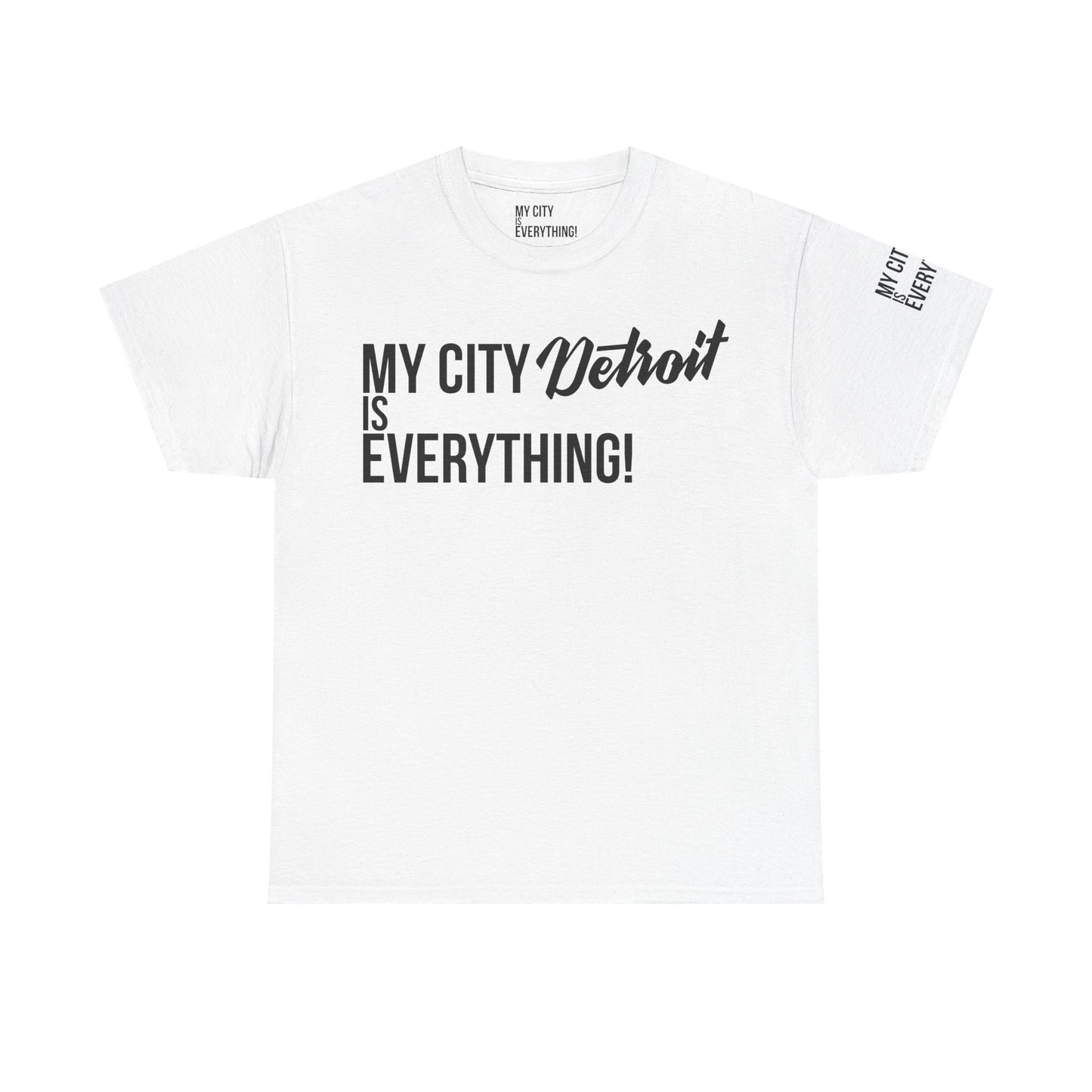 Detroit My City is Everything T-Shirt – Motor City Pride Tee