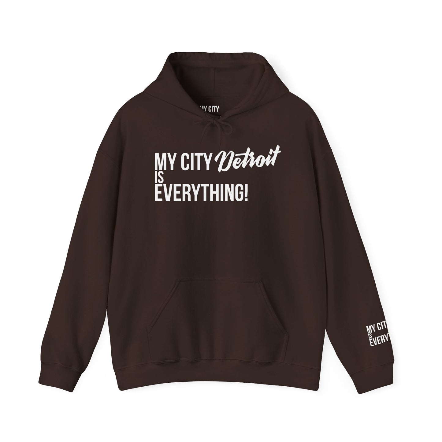Detroit Hoodie – My City Is Everything!