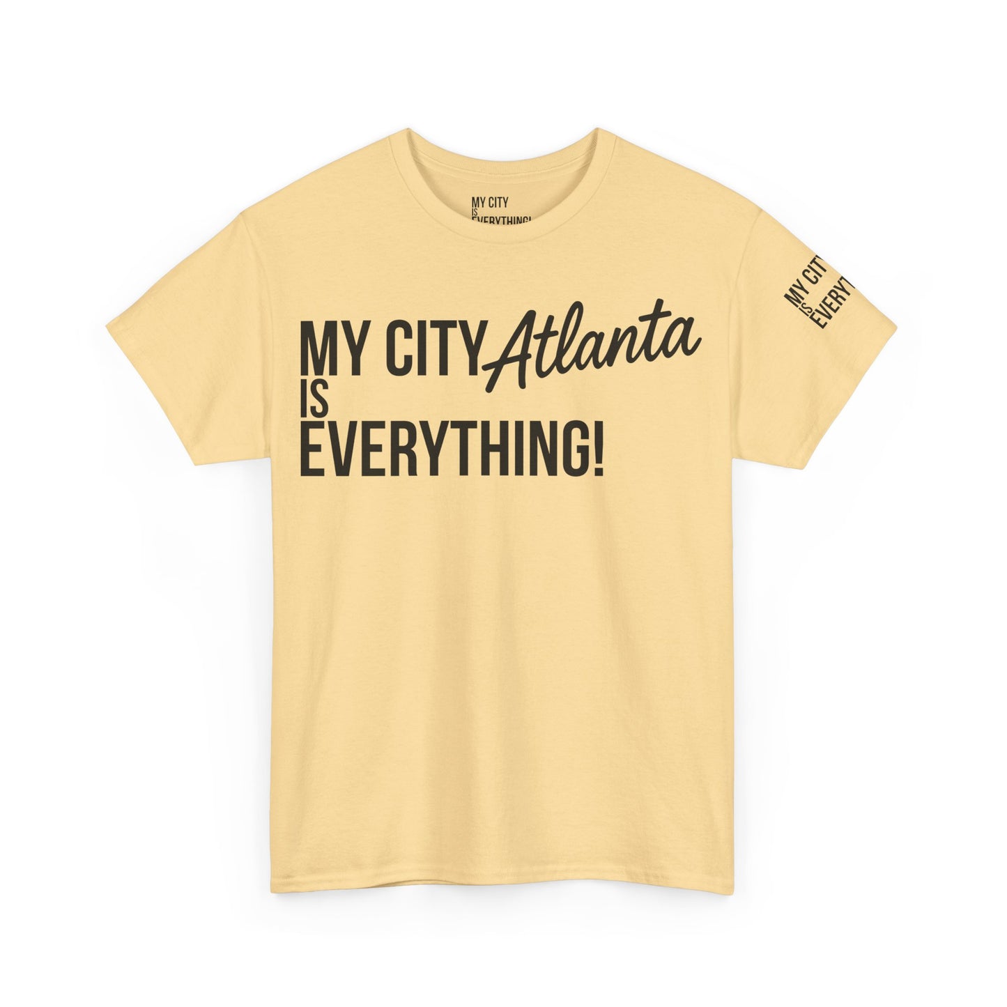 Atlanta My City is Everything T-Shirt – ATL Culture & City Pride Tee