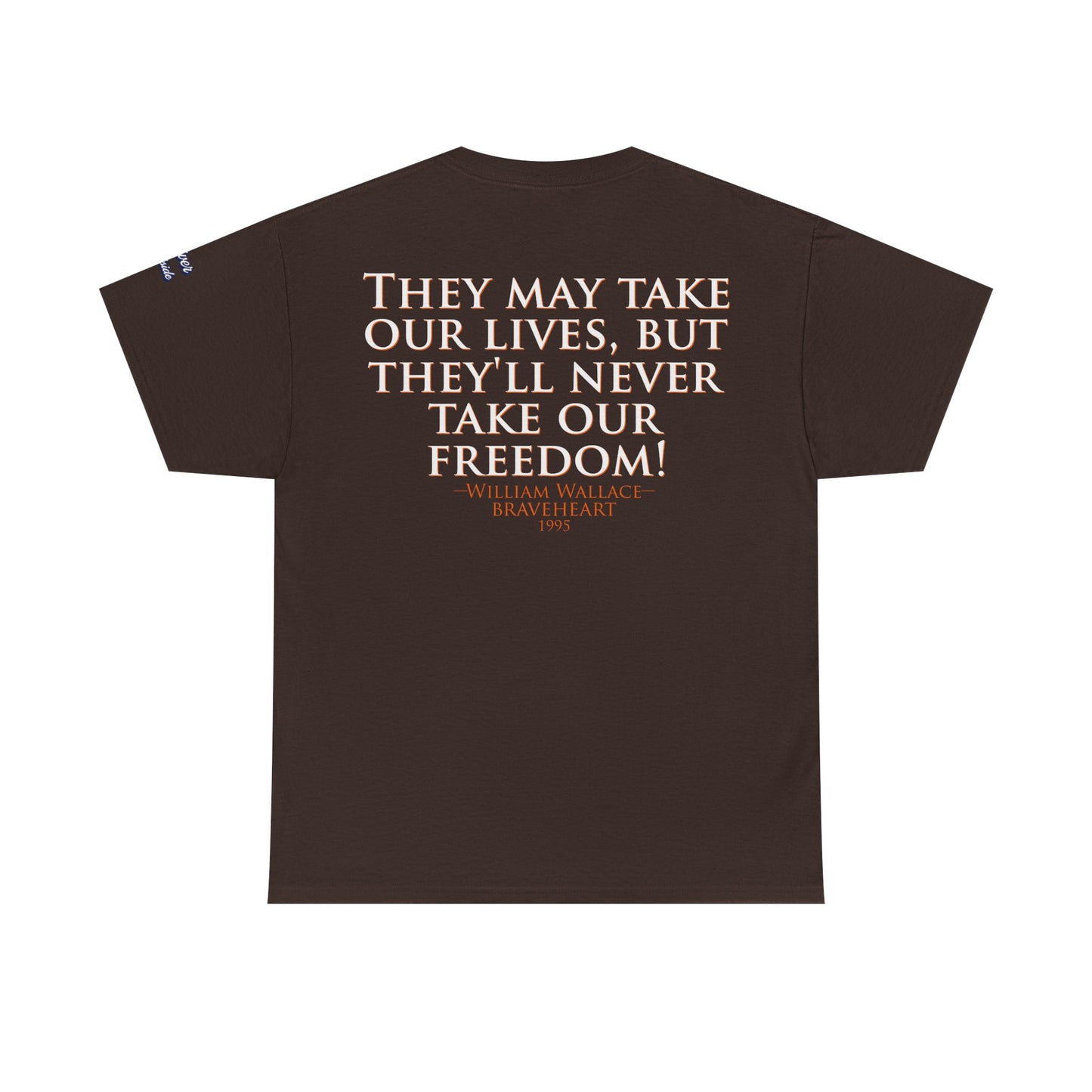 Oliver Outside Braveheart Parody Tee – Freedom Roar Bear