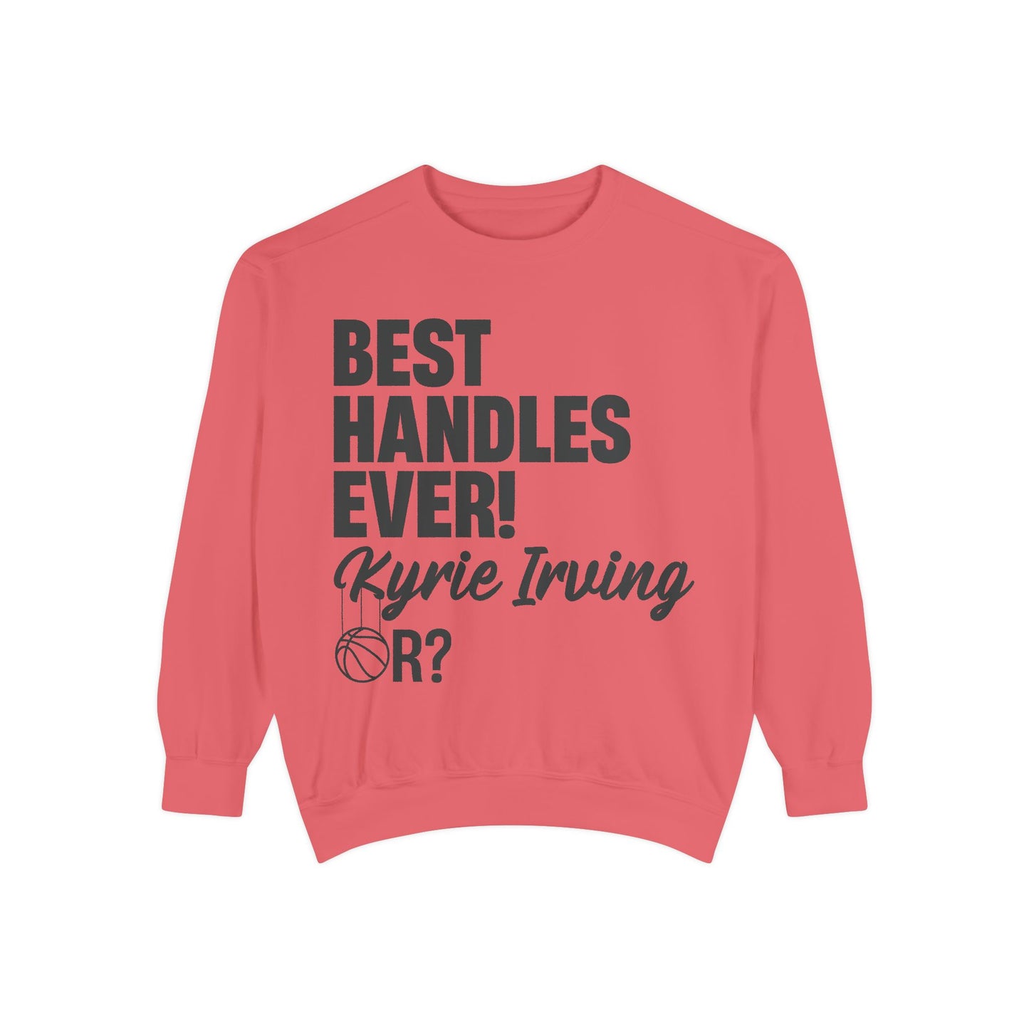 đ Best Handles Ever? Kyrie Irving Sweatshirt â G.O.A.T. Talk Tees Collectorâs Edition