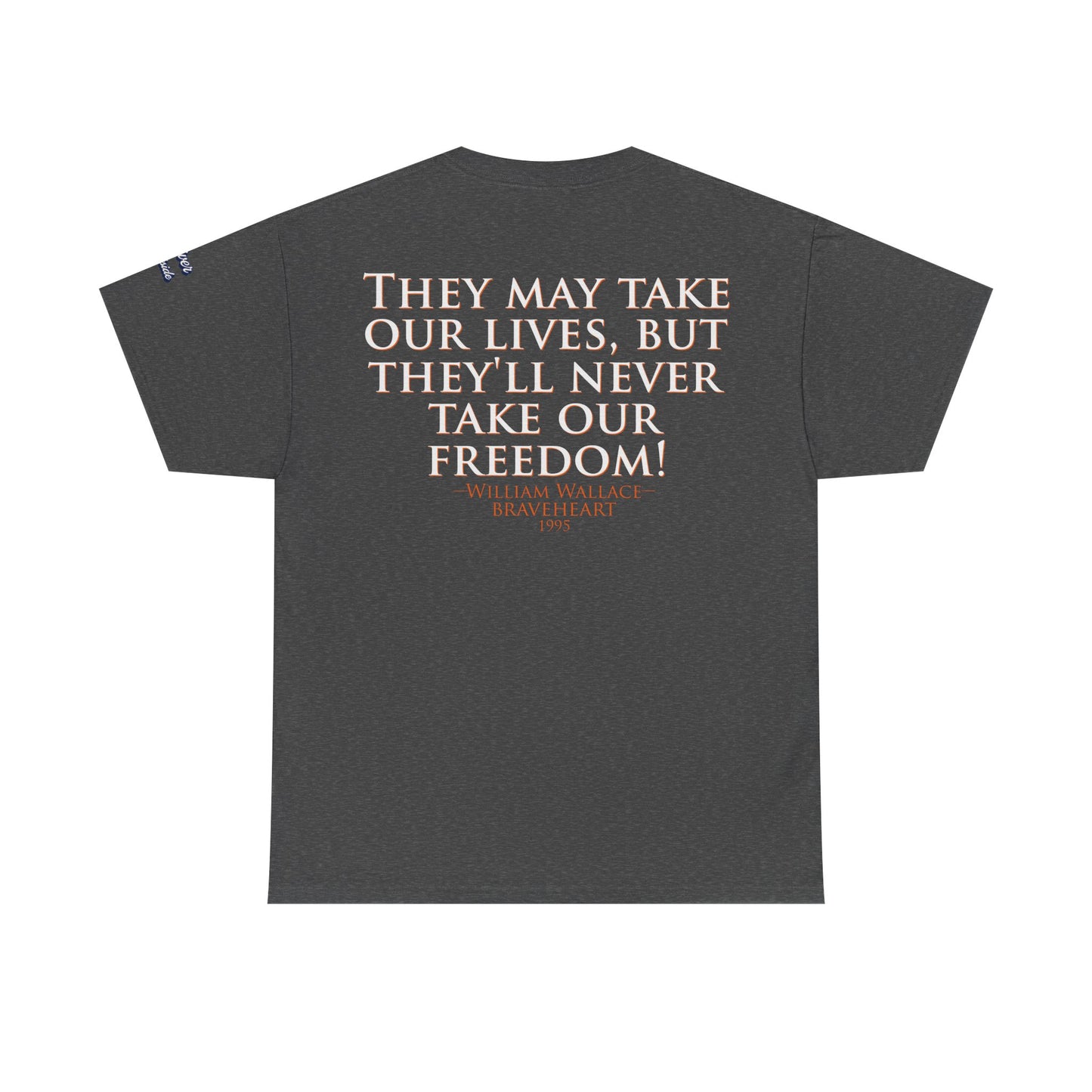 Oliver Outside Braveheart Parody Tee – Freedom Roar Bear