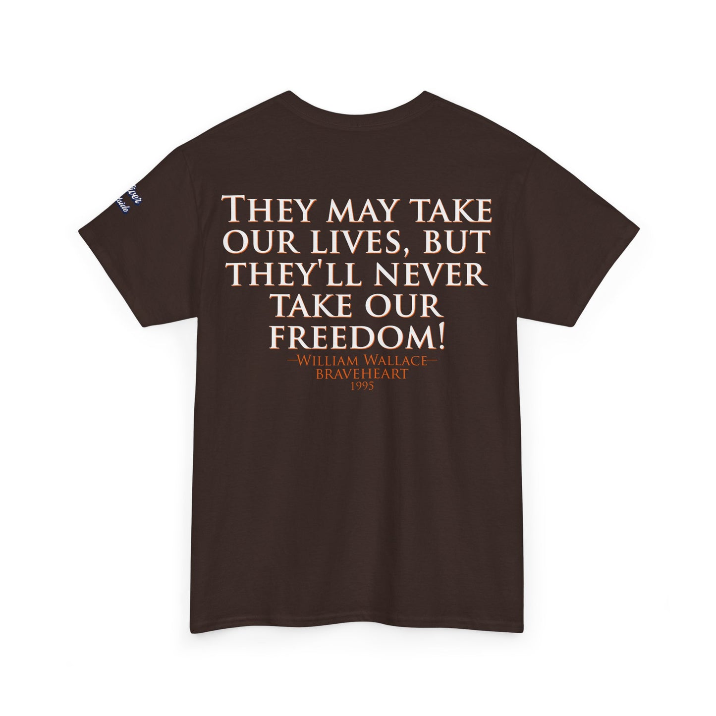 Oliver Outside Braveheart Parody Tee – Freedom Roar Bear