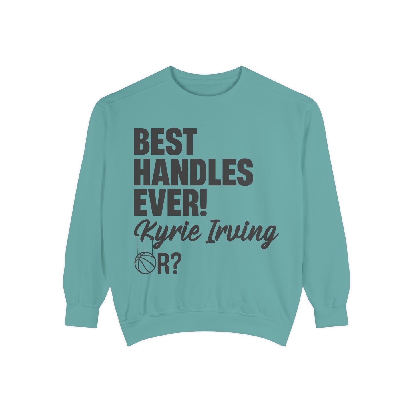 đ Best Handles Ever? Kyrie Irving Sweatshirt â G.O.A.T. Talk Tees Collectorâs Edition