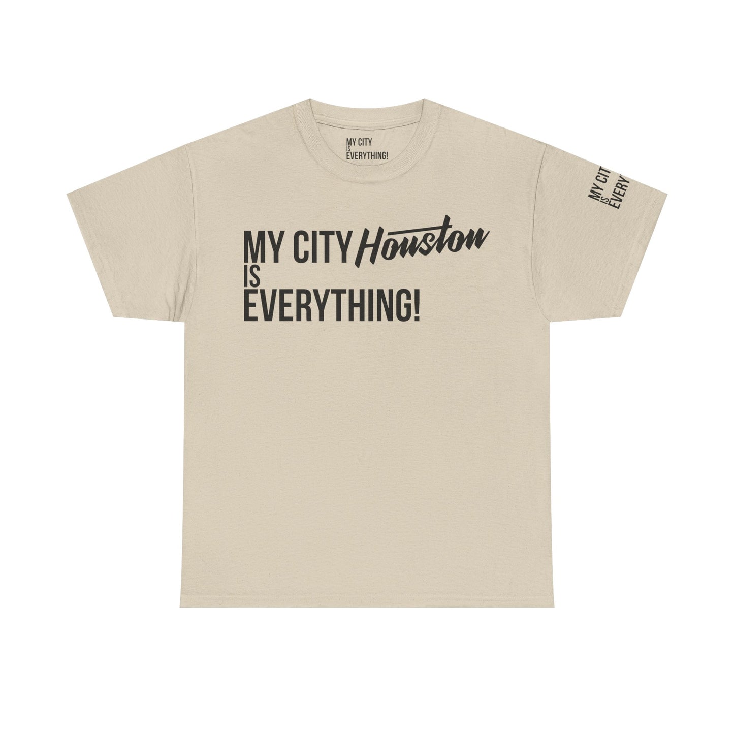 Houston My City is Everything T-Shirt – H-Town Pride Tee