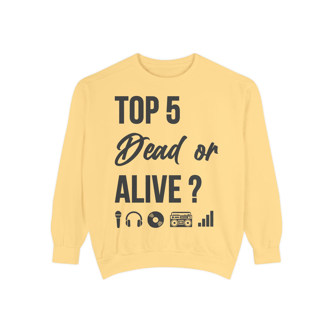 🔥 Top 5 Dead or Alive 🎤 Crewneck – Hip Hop Debate Sweatshirt | G.O.A.T. Talk Tees