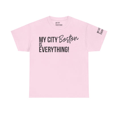 Boston My City is Everything T-Shirt