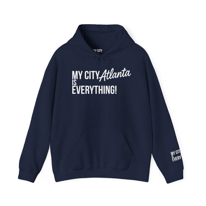 Atlanta My City Is Everything Hoodie | ATL Streetwear by My City Brand