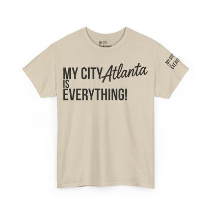 Atlanta My City is Everything T-Shirt – ATL Culture & City Pride Tee