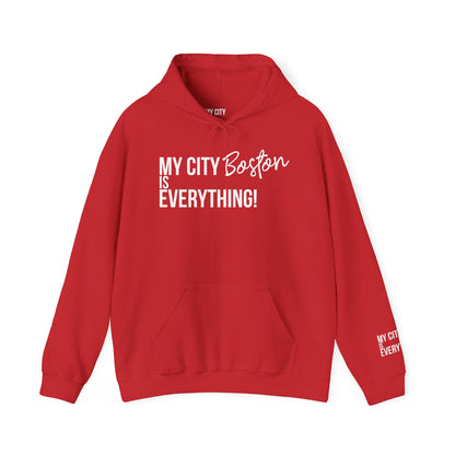 Boston Hoodie – My City Is Everything!