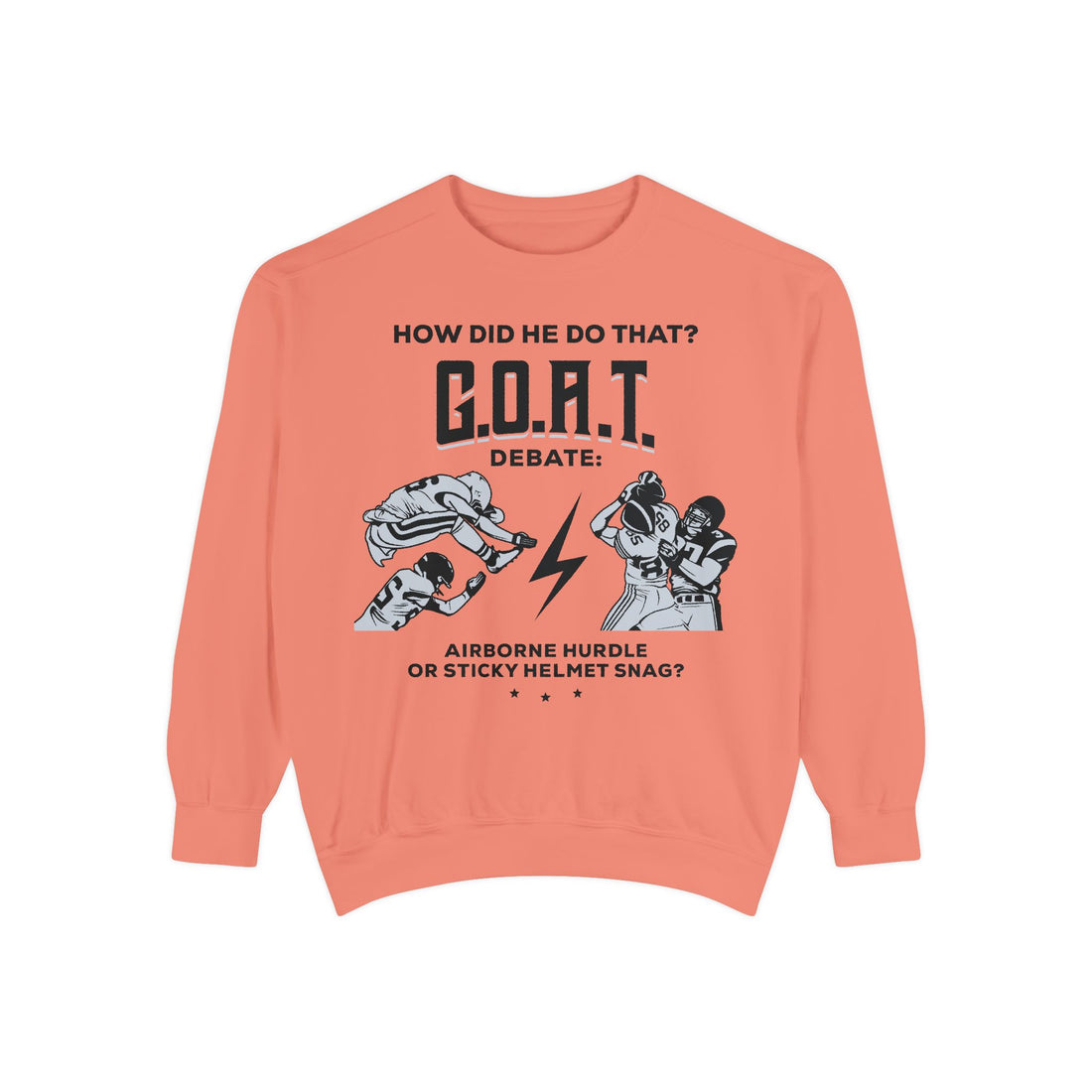 🏈⚡ G.O.A.T. Football Debate Sweatshirt – Airborne Hurdle or Sticky Helmet Snag? | G.O.A.T. Talk Tees
