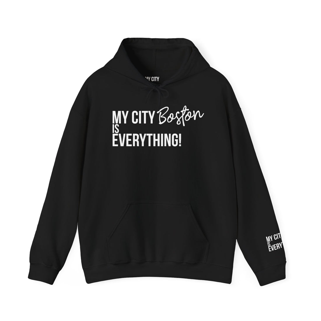 Boston Hoodie – My City Is Everything!