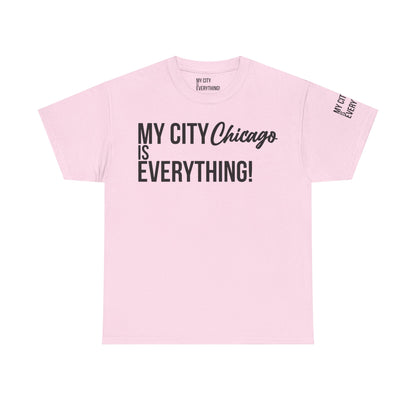 Chicago My City is Everything T-Shirt – Windy City Pride Tee