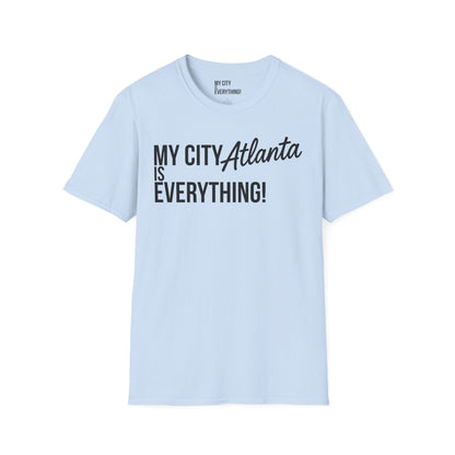 My City Atlanta Is Everything Tee – Bold ATL City Pride Shirt